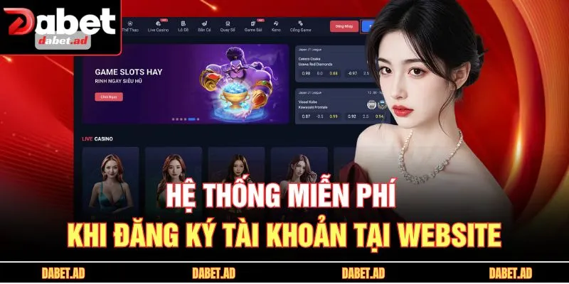 Dang Ky Tai Khoan Dabet Live Mien Phi